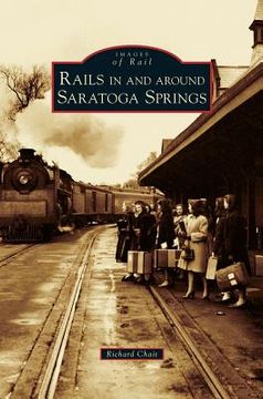 portada Rails in and Around Saratoga Springs (en Inglés)