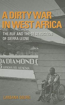 portada A Dirty war in West Africa: The ruf and the Destruction of Sierra Leone (en Inglés)