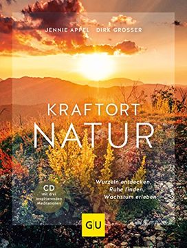 portada Kraftort Natur (Mit Cd): Wurzeln Entdecken, Ruhe Finden, Wachstum Erleben (gu Mind & Soul Einzeltitel) (en Alemán)