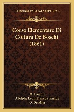portada Corso Elementare Di Coltura De Boschi (1861) (en Italiano)