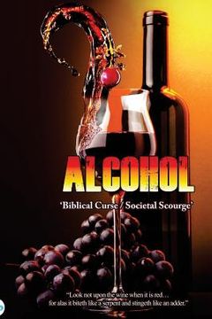 portada Alcohol: Biblical Curse / Societal Scourge (en Inglés)