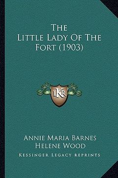 portada the little lady of the fort (1903) (en Inglés)