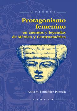 portada Protagonismo Femenino en Cuentos y Leyendas de México y Centroamérica (in Spanish)