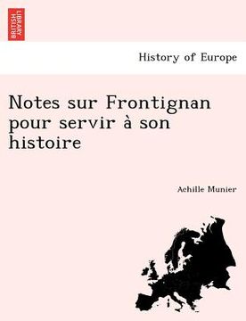 portada Notes Sur Frontignan Pour Servir a Son Histoire (en Francés)