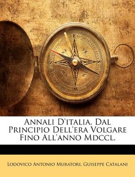 portada Annali d'Italia, Dal Principio Dell'era Volgare Fino All'anno MDCCL. (in Italian)