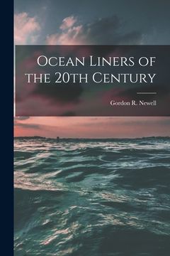 portada Ocean Liners of the 20th Century (en Inglés)