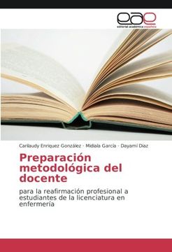 portada Preparación metodológica del docente: para la reafirmación profesional a estudiantes de la licenciatura en enfermería