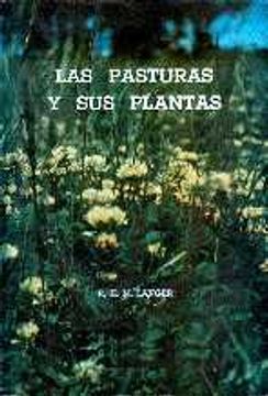 Libro Las Pasturas Y Sus Plantas De R. H. M Langer - Buscalibre