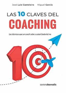 portada Las Diez Claves del Coaching: Las Técnicas que un Coach Sabe y Usted (Todavía) no