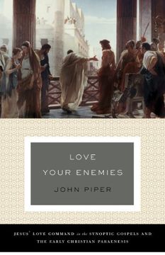 portada Love Your Enemies: Jesus' Love Command in the Synoptic Gospels and the Early Christian Paraenesis 