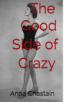 portada The Good Side of Crazy (en Inglés)