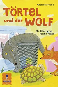 portada Törtel und der Wolf (Gulliver) (en Alemán)