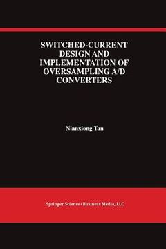 portada Switched-Current Design and Implementation of Oversampling A/D Converters (en Inglés)