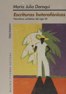 portada Escrituras Heterofonicas: Narrativas Caribe~Nas del Siglo xx (Tesis (in Spanish)
