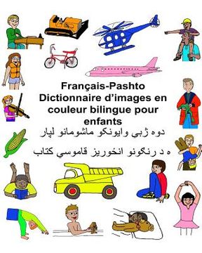 portada Français-Pashto/Pachto/Pachtou/Pachtoune Dictionnaire d'images en couleur bilingue pour enfants (en Francés)