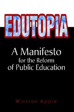 portada edutopia: a manifesto for the reform of public education