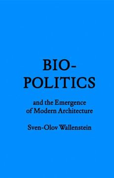 portada Biopolitics and the Emergence of Modern Architecture (in English)