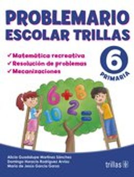 Libro Problemario Escolar Trillas 6: Matematica Recreativa; Resolucion De Problemas: Pensamiento ...