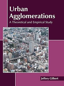 portada Urban Agglomerations: A Theoretical and Empirical Study (en Inglés)