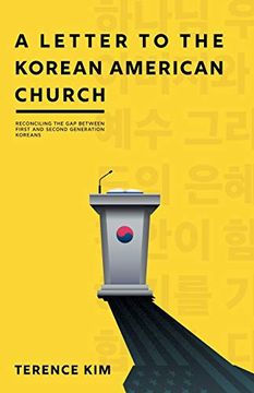 portada A Letter to the Korean American Church: Reconciling the gap Between First and Second Generation Koreans (in English)