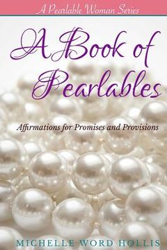 portada A Book of Pearlables: Affirmations for Promises and Provisions