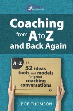 portada Coaching from A to Z and Back Again: 52 Ideas, Tools and Models for Great Coaching Conversations (in English)