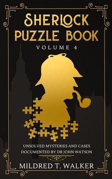 portada Sherlock Puzzle Book (Volume 4): Unsolved Mysteries And Cases Documented By Dr John Watson (en Inglés)