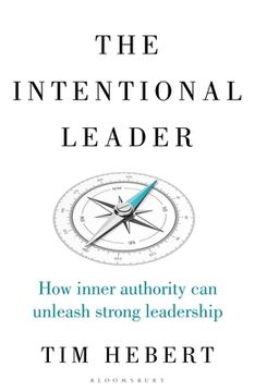 portada The Intentional Leader: How Inner Authority Can Unleash Strong Leadership (en Inglés)