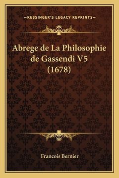 portada Abrege de La Philosophie de Gassendi V5 (1678) (en Francés)