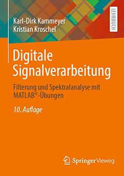 portada Digitale Signalverarbeitung: Filterung und Spektralanalyse mit Matlab®-Übungen (en Alemán)