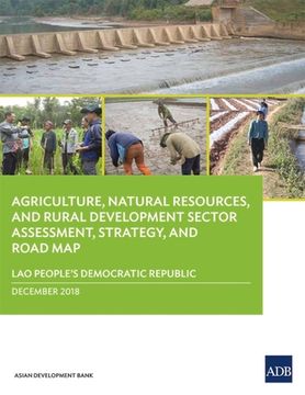 portada Lao People's Democratic Republic: Agriculture, Natural Resources, and Rural Development Sector Assessment, Strategy, and Road Map (en Inglés)