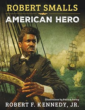 portada Robert Smalls: American Hero (en Inglés)