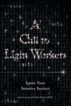portada A Call to Light Workers: Ignite Your Intuitive Instinct