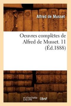 portada Oeuvres Complètes de Alfred de Musset. 11 (Éd.1888) (in French)