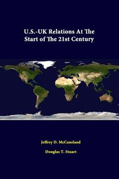 portada U.S.-UK Relations At The Start Of The 21st Century (en Inglés)