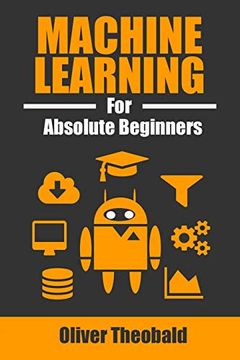 portada Machine Learning for Absolute Beginners: A Plain English Introduction (in English)