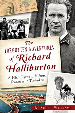 portada The Forgotten Adventures of Richard Halliburton:: A High-Flying Life from Tennessee to Timbuktu