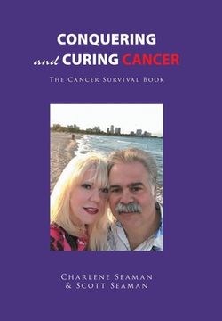 portada Conquering and Curing Cancer: The Cancer Survival Book (in English)