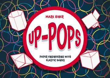 portada Up Pops: Paper Engineering with Elastic Bands (en Inglés)