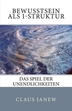 portada Bewusstsein als I-Struktur: Das Spiel der Unendlichkeiten (German Edition)