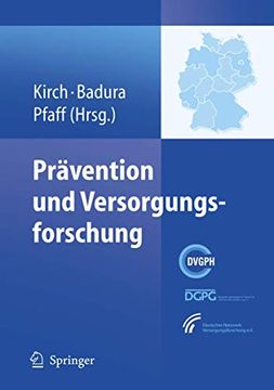 portada Prävention und Versorgungsforschung: Ausgewählte Beiträge des 2. Nationalen Präventionskongresses und 6. Deutschen Kongresses für. 24. Bis 27. Oktober 2007 (in German)