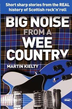 portada Big Noise from a Wee Country (in English)