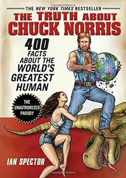 portada The Truth About Chuck Norris: 400 Facts About the World's Greatest Human (in English)