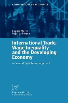 portada international trade, wage inequality and the developing economy: a general equilibrium approach (en Inglés)