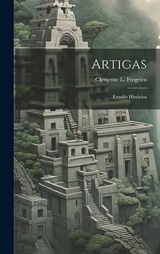 portada Artigas: Estudio Histórico