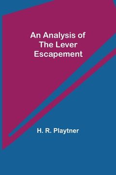 portada An Analysis of the Lever Escapement (en Inglés)