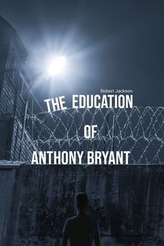 portada The Education of Anthony Bryant (in English)