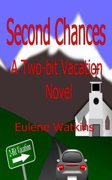 portada Second Chances: A Two-bit Vacation Novel (en Inglés)