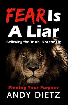 portada Fear is a Liar: Believing the Truth, Not the Lie (en Inglés)