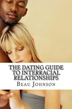 portada The Dating Guide to Interracial Relationships (en Inglés)